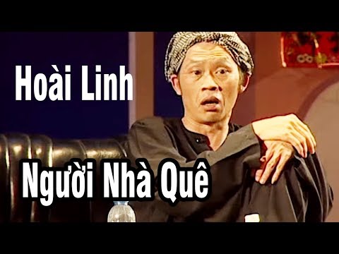 Hài Hoài Linh - Hài Kịch " Người Nhà Quê " - Hài Hoài Linh, Thái Hòa, Chí Tài
