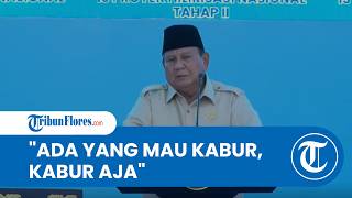 Presiden Prabowo Respons Tren Kabur Aja Dulu: Indonesia Terang, yang Mau Kabur Silakan Saja