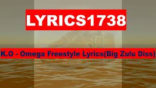 Download lagu K.O - Omega Freestyle(Big Zulu Diss) Lyrics mp3