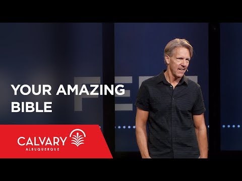Your Amazing Bible - 2 Timothy 3:14-17 - Skip Heitzig