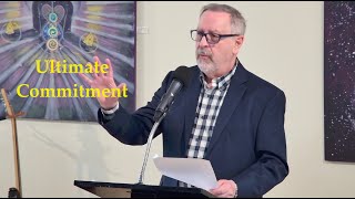 2025 04 27 Rev. Stephen Atkinson “Ultimate Commitment”