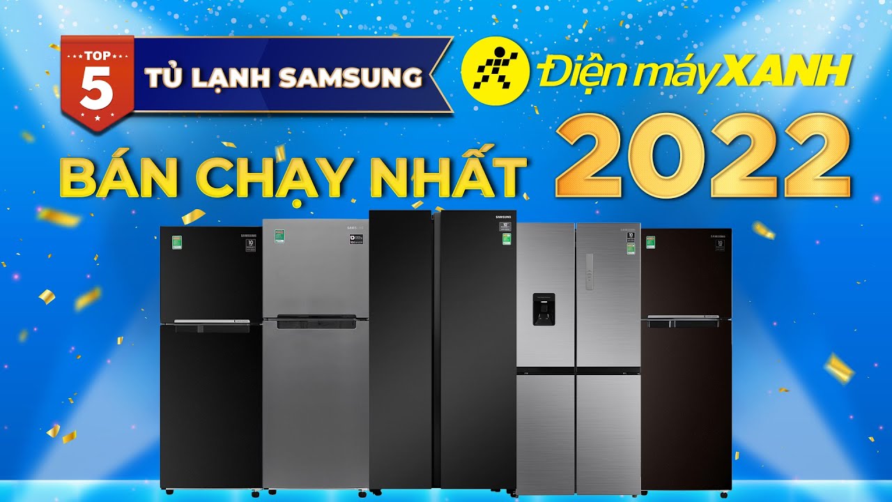Top 5 tủ lạnh Samsung bán chạy nhất năm 2022 tại Điện máy XANH