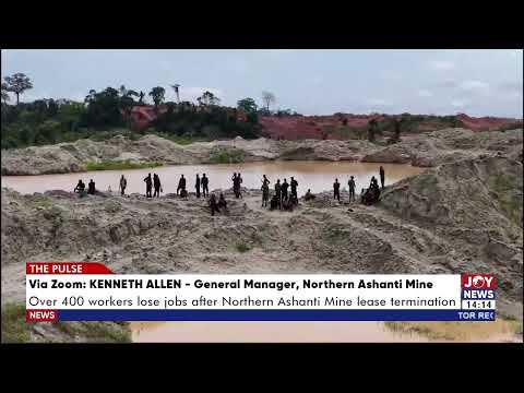 Northern Ashanti mine lease terminated: There is a new process plant ongoing - Kenneth Allan.