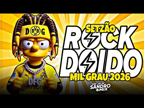 SET ROCK DOIDO MIL GRAU 2026 [ AS MAIS TOCADAS DE 2026] EDIÇÃO MUSICAS NOVAS 2026 [DJ SANDRO MIX]