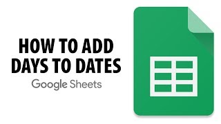 How To Add Days To Dates In Google Sheets