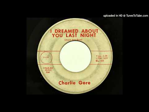 Charlie Gore - I Dreamed About You Last Night (Blank 101) [1960 teener]