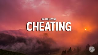 Kaylee Rose - Cheating (Lyrics)