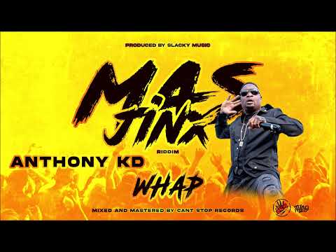 Anthony KD - Whap {Soca 2022} Mas Jinx Riddim
