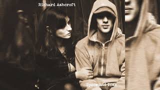 Richard Ashcroft - Space &amp; Time (Official Audio)
