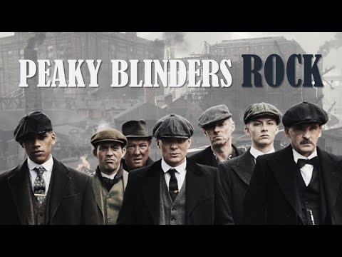 Best Peaky Blinders Rock Songs