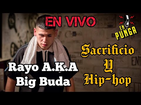 Rayo A.K.A Big Buda - Sacrificio y Hip-hop [EN VIVO] [EN PUNGA!]