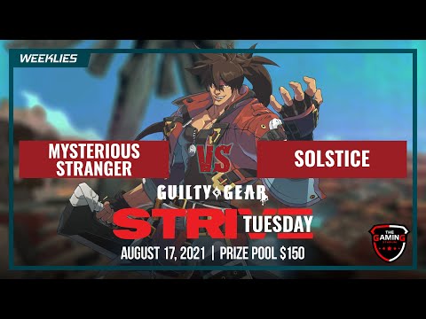 MYSTERIOUS STRANGER vs. SOLSTICE - Grand Finals - Guilty Gear Strive Weeklies 7