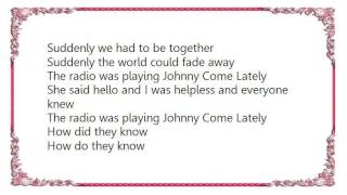 Colin Blunstone - The Radio Was Playing Johnny Come Lately Lyrics