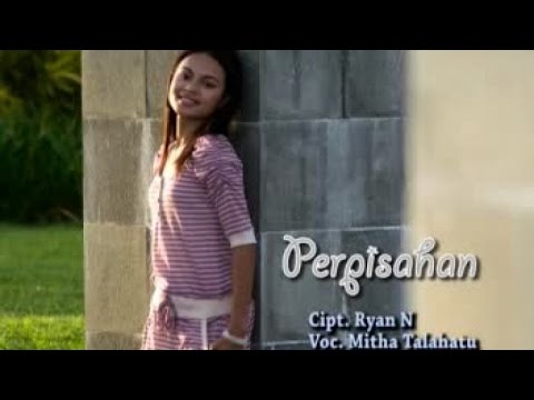 Mitha Talahatu - PERPISAHAN  (Official Music Video)