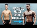 How To Maximize Muscle Growth NATURALLY (9 Things You NEED To Know)