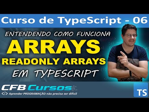 Curso de Typescript Completo #P06 Aprendendo mais sobre Array e Readonly Array em Typescript