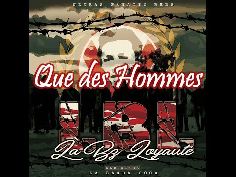 Fanatic Reds : La Bz Loyauté - Que des Hommes