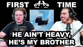 He Aint Heavy, He&#39;s My Brother - The Hollies | Andy &amp; Alex FIRST TIME REACTION!