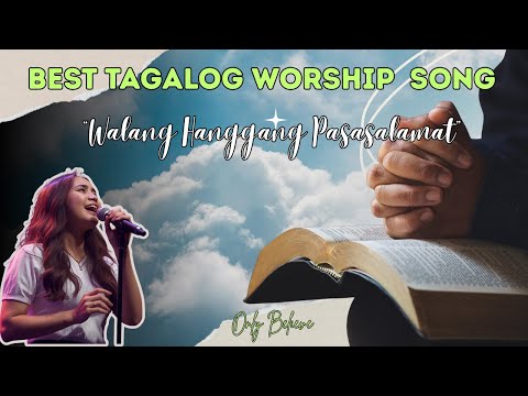 Top Tagalog Worship Song "Walang Hanggang Pasasalamat" with Lyrics| Song That Touched Your Soul