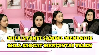 Download lagu MILA NYANYI SAMBIL MENANGIS, MILA SANGAT MENCINTAI VALEN! mp3