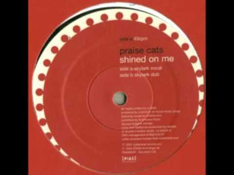Praise Cats ft Andrea Love - Shined On Me (Skylark Remix)