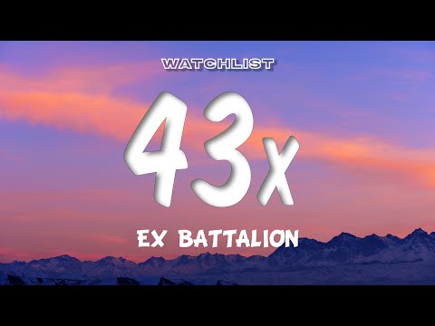 43x - Ex Battalion (Lyrics)
