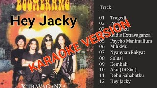 Download lagu Boomerang - Hey Jacky Karaoke Original HD lirik mp3