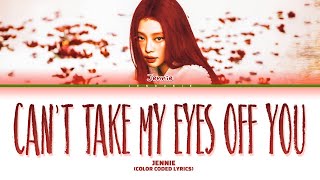 Download lagu JENNIE 'Can't Take My Eyes Of You ( Studio Version)' Lyrics (Color Coded Lyrics) mp3 Download lagu JENNIE 'Can't Take My Eyes Of You ( Studio Version)' Lyrics (Color Coded Lyrics) mp3