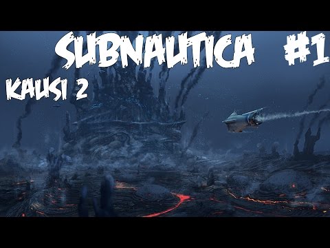 UUTEEN MAAILMAAN - Pelataan Subnautica - Osa 1 - Kausi 2