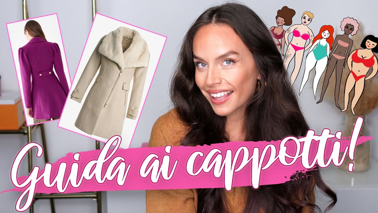GIACCHE E CAPPOTTI per ogni forma del corpo: ecco i più adatti ad ogni fisicità!