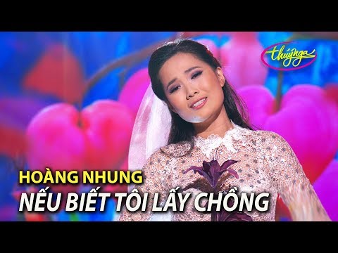 PBN 117 | Hoàng Nhung - Nếu Biết Tôi Lấy Chồng