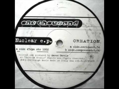 Marco Carola - Compressed - Nuclear E.P. Creation - One Thousand Records ‎– ots 1002