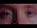 HOWE - FOREVER (MUSIC VIDEO)