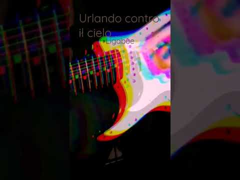 Urlando Contro Il Cielo - Luciano Ligabue