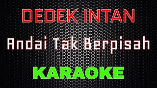 Download lagu Dedek Intan - Andai Tak Berpisah [Karaoke] | LMusical mp3