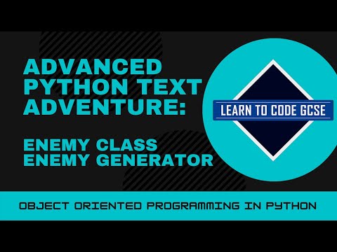 Advanced Python Text Adventure 2 - Enemy Class & Generator