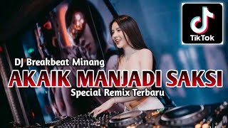 Download lagu DJ Minang Akaik Manjadi Saksi Remix Terbaru Fullbass PUTRA ANDESTA mp3