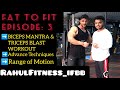 FAT TO FIT EPISODE 3 + TRICEPS AND BICEPS BEGINNERS AND INTERMEDIATE WORKOUT 💪💪