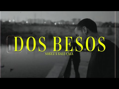Dos besos (con Kalé Cala)