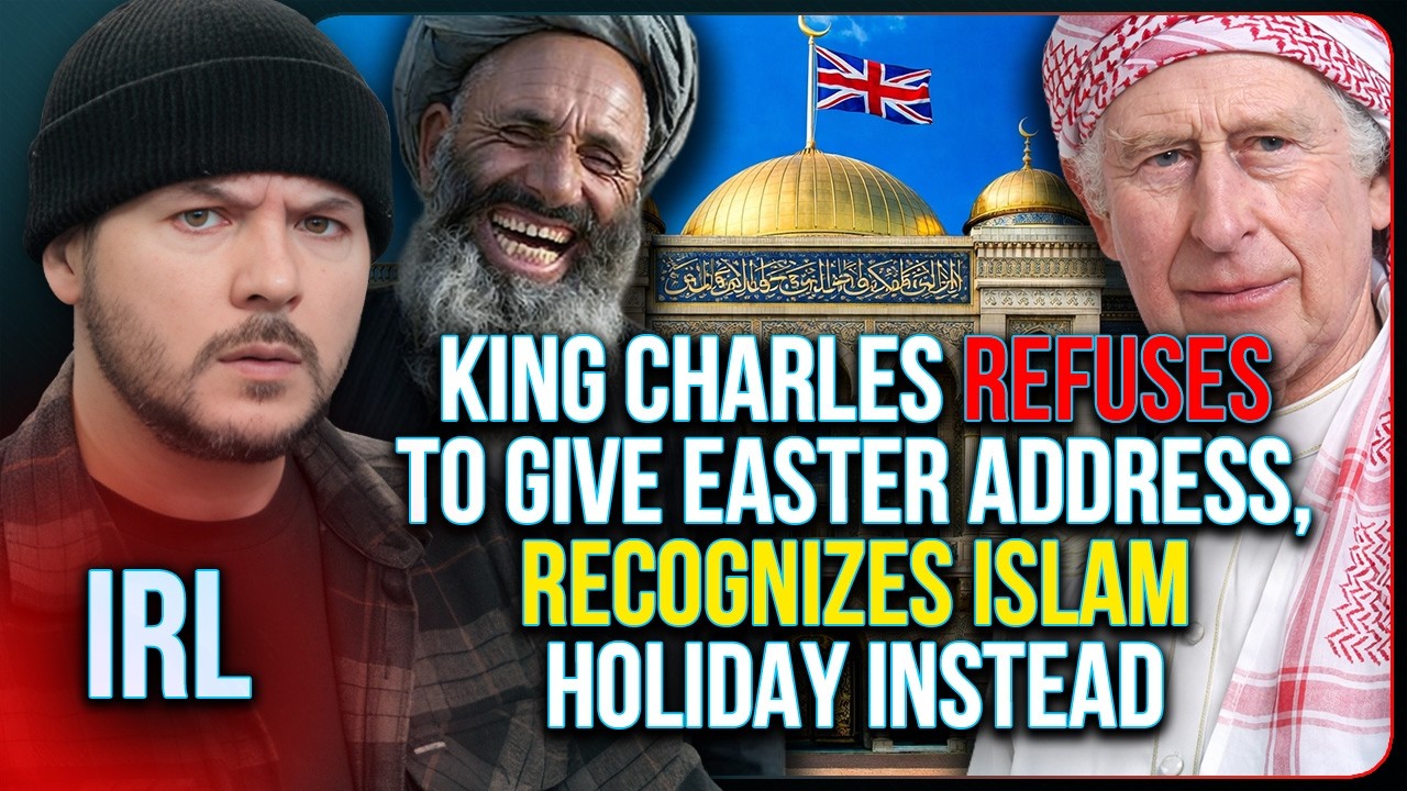OUTRAGE After King Charles REFUSES To Give Easter Address, Recognizes Islam Holiday Instead