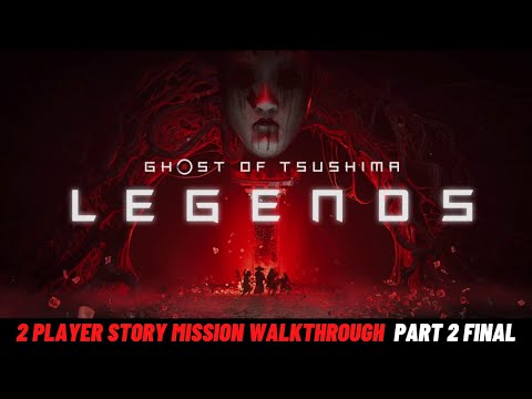 Ghost of Tsushima Legends: Part 2 Final - Story Mission Gameplay Walkthrough [No Commentary]