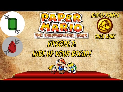 Paper Mario - Episode 7: Lube Up Your Bread!