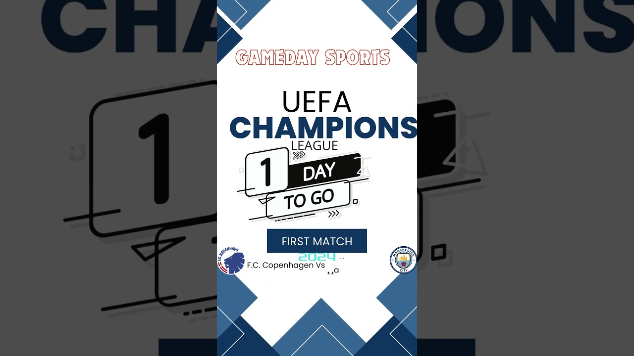 1 Day Left! UEFA Champions League 2024: F.C. Copenhagen vs Manchester City - Match Preview