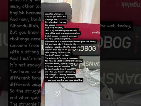 Learning a new language is lifelong struggle #danish #english #britishaccent #dratufakaleem #urdu