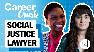What It’s Like to Be a Social Justice Lawyer | Career Crush