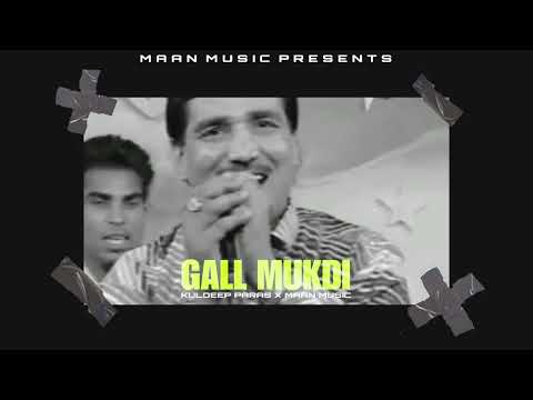 Gall Mukdi Song Remix | Kuldeep Paras | Maan Music