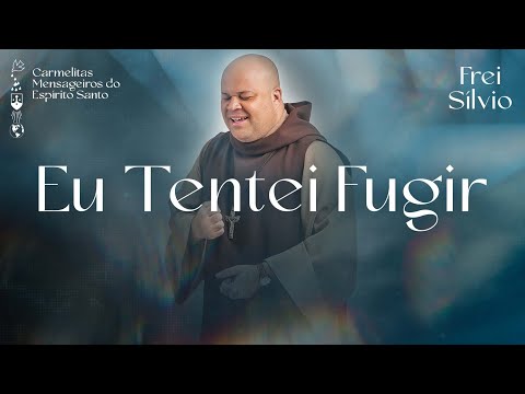 Eu Tentei Fugir | Frei Silvio (Lyric Video)