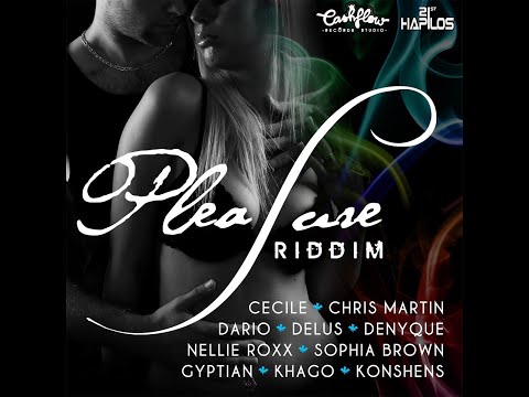 #43. Pleasure Riddim Mix (Full) Ft. Konshens, Chris Martin, Denyque, Cecile, Delus, Dario,  Khago