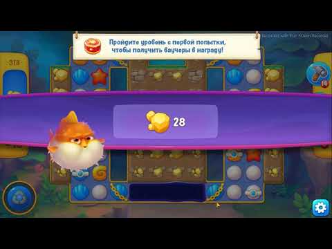 Fishdom level 313 (Super Hard) [Playrix]