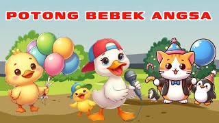 Potong bebek Angsa Lagu anak anak 🌟 Lagu anak indonesia Populer Seru | Anak belajar dan menyenangkan